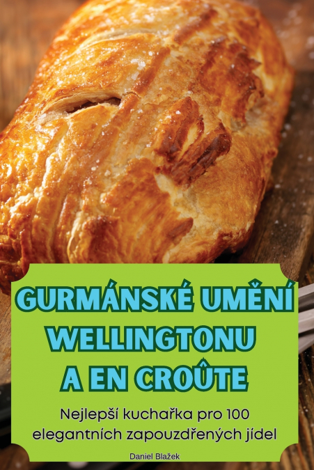 GURMANSKE UM?NI WELLINGTONU A EN CRO�TE