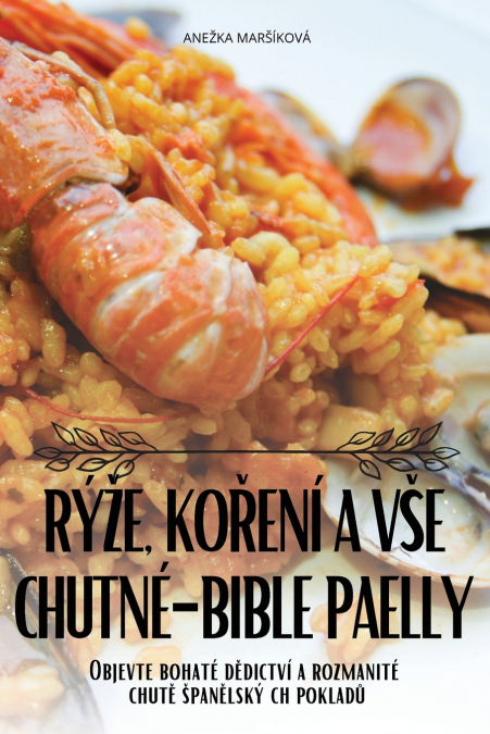 R�?E, KO?ENI A V?E CHUTNE-BIBLE PAELLY