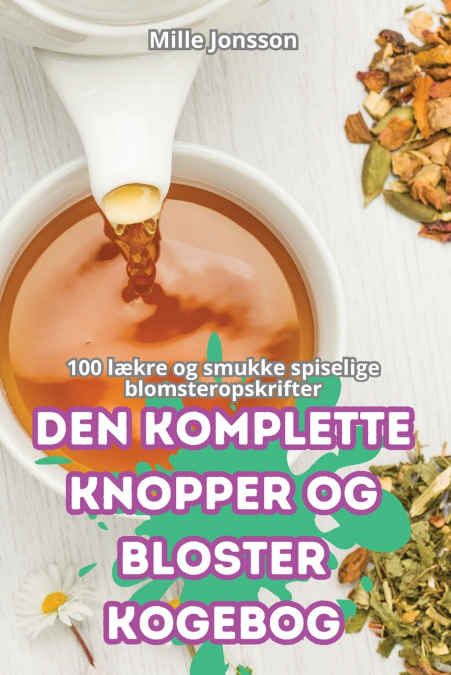 DEN KOMPLETTE KNOPPER OG BLOSTER KOGEBOG