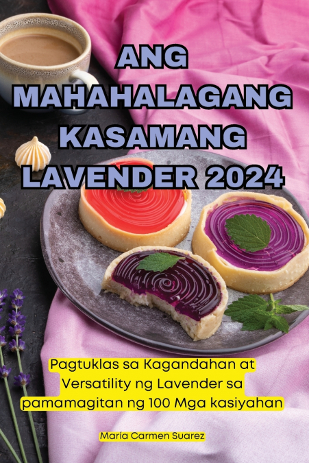 ANG MAHAHALAGANG KASAMANG LAVENDER 2024