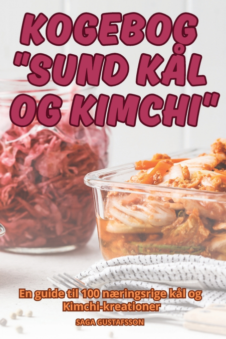 KOGEBOG SUND K?L OG KIMCHI