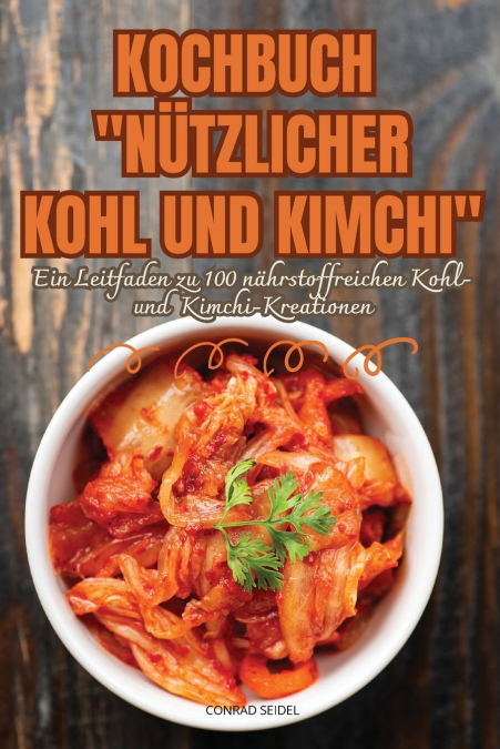 KOCHBUCH N?TZLICHER KOHL UND KIMCHI