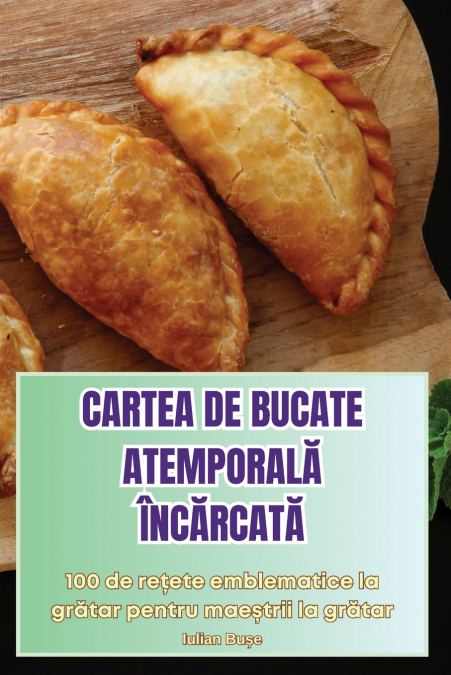 CARTEA DE BUCATE ATEMPORAL? �NC?RCAT?