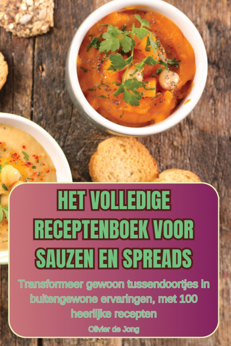 HET VOLLEDIGE RECEPTENBOEK VOOR SAUZEN EN SPREADS