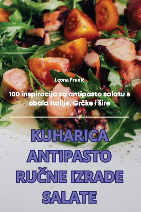 KUHARICA ANTIPASTO RU?NE IZRADE SALATE