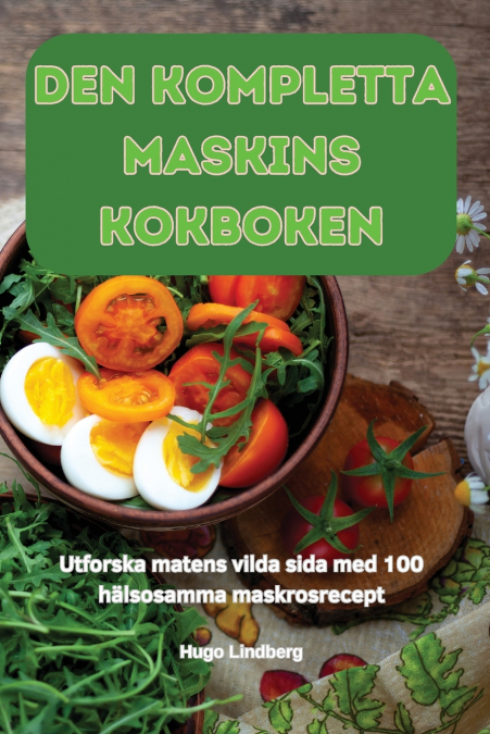 DEN KOMPLETTA MASKINS KOKBOKEN