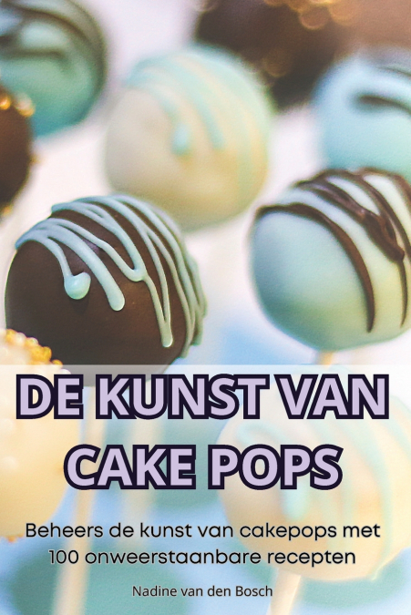 DE KUNST VAN CAKE POPS