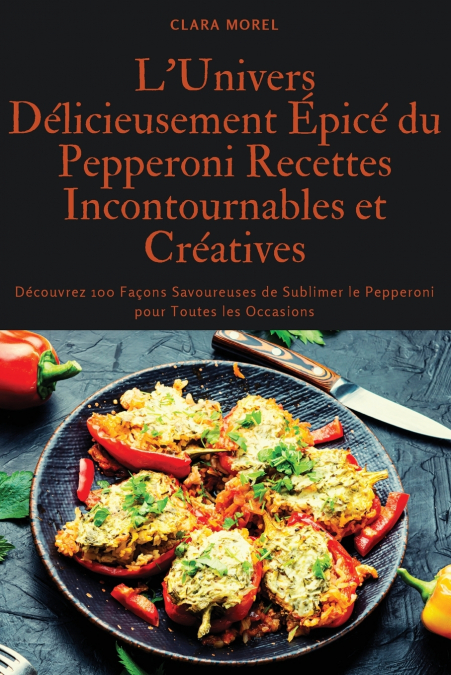 L?UNIVERS DELICIEUSEMENT EPICE DU PEPPERONI RECETTES INCONTO