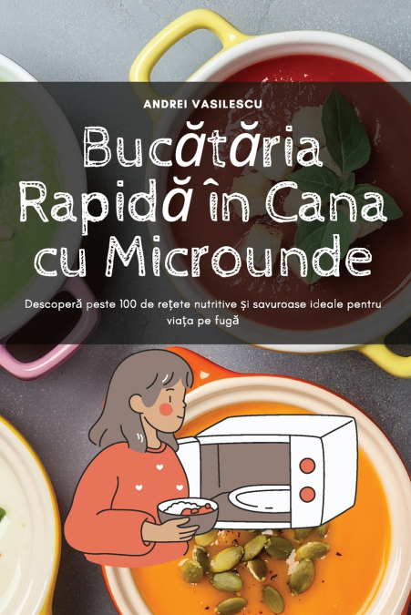 BUC?T?RIA RAPID? IN CANA CU MICROUNDE