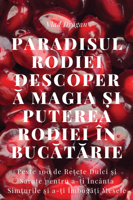 PARADISUL RODIEI DESCOPER? MAGIA ?I PUTEREA RODIEI IN BUC?T?