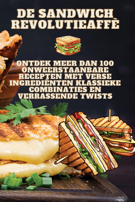 DE SANDWICH REVOLUTIE