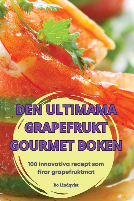 DEN ULTIMAMA GRAPEFRUKT GOURMET BOKEN