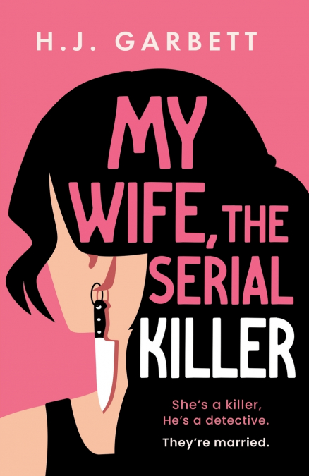 MY WIFE, THE SERIAL KILLER