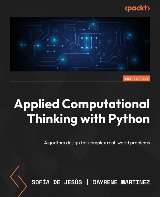 APPLIED COMPUTATIONAL THINKING WITH PYTHON - SECOND EDITION