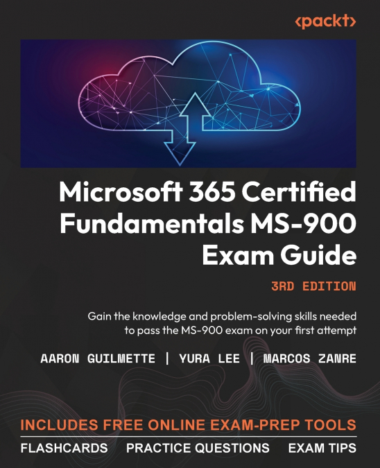 MICROSOFT 365 CERTIFIED FUNDAMENTALS MS-900 EXAM GUIDE - THI