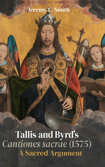 TALLIS AND BYRD?S CANTIONES SACRAE (1575)