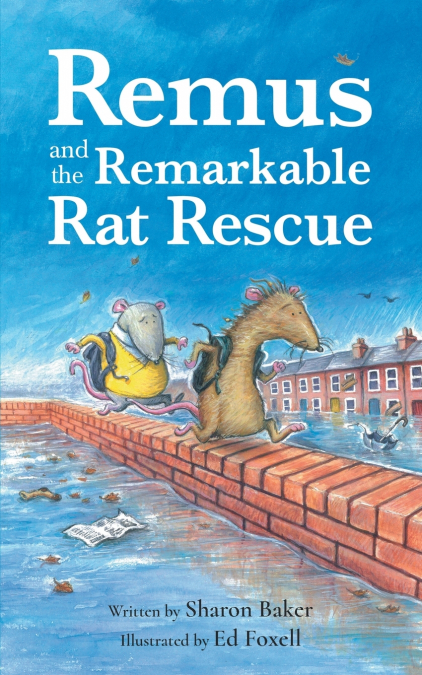 REMUS AND THE REMARKABLE RAT RESCUE