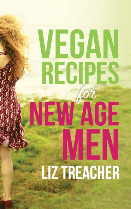 VEGAN RECIPES FOR NEW AGE MEN