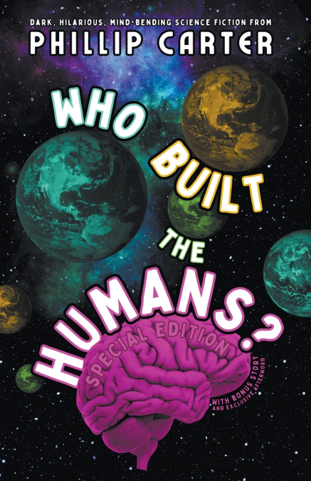 WHO BUILT THE HUMANS?