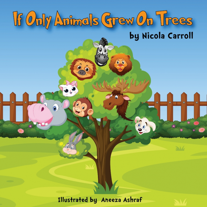 IF ONLY ANIMALS GREW ON TREES