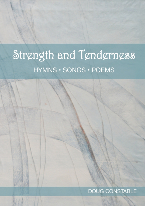 STRENGTH AND TENDERNESS