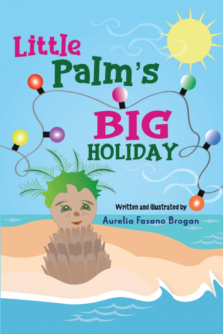LITTLE PALM?S BIG HOLIDAY