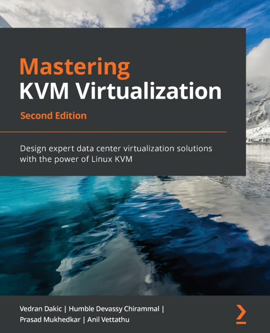 MASTERING KVM VIRTUALIZATION - SECOND EDITION