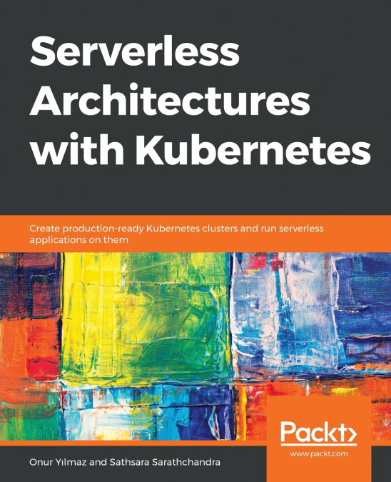 SERVERLESS ARCHITECTURES WITH KUBERNETES