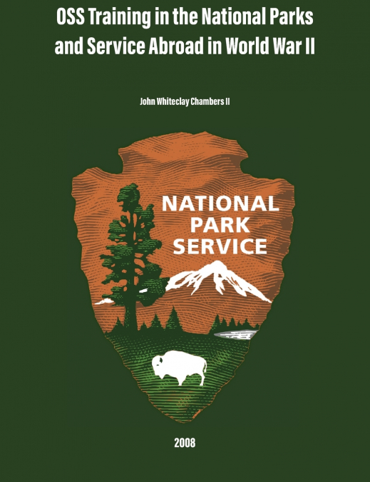 OSS TRAINING IN THE NATIONAL PARKS AND SERVICE ABROAD IN WOR