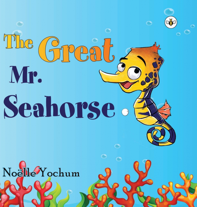 THE GREAT MR SEAHORSE (HARDBACK)