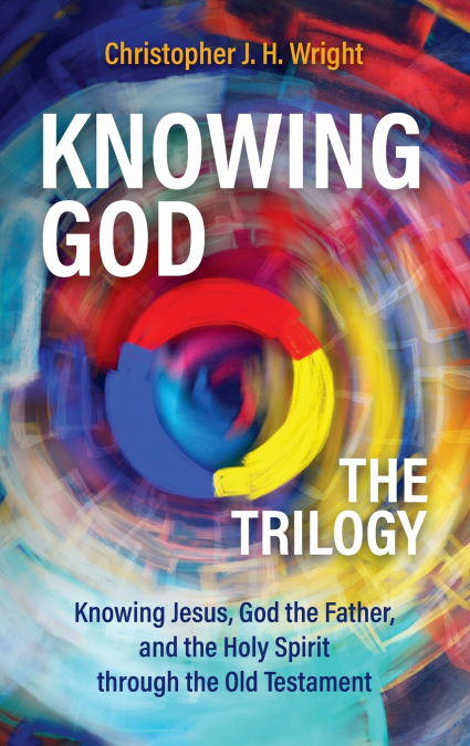 KNOWING GOD THROUGH THE OLD TESTAMENT