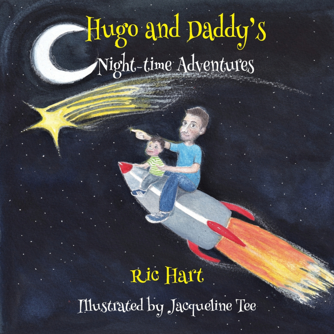 HUGO & DADDY?S NIGHT-TIME ADVENTURES