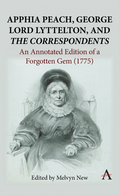 APPHIA PEACH, GEORGE LORD LYTTELTON, AND ?THE CORRESPONDENTS
