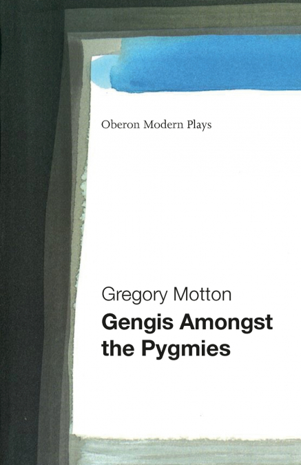 GENGIS AMONG THE PYGMIES