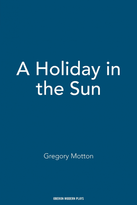 A HOLIDAY IN THE SUN