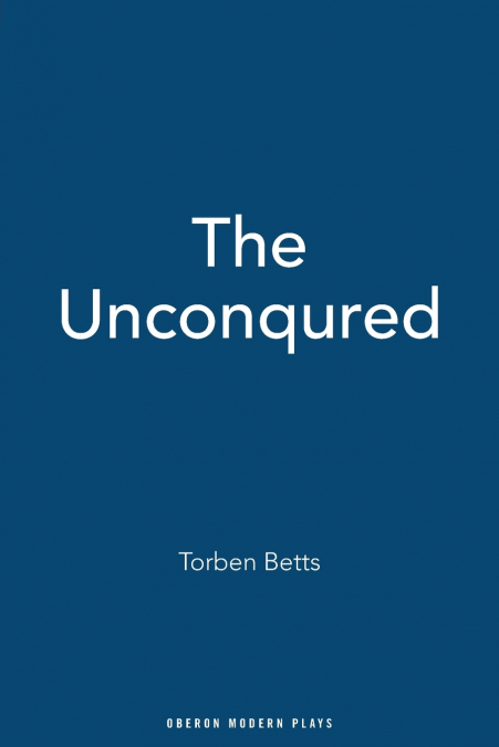 THE UNCONQUERED