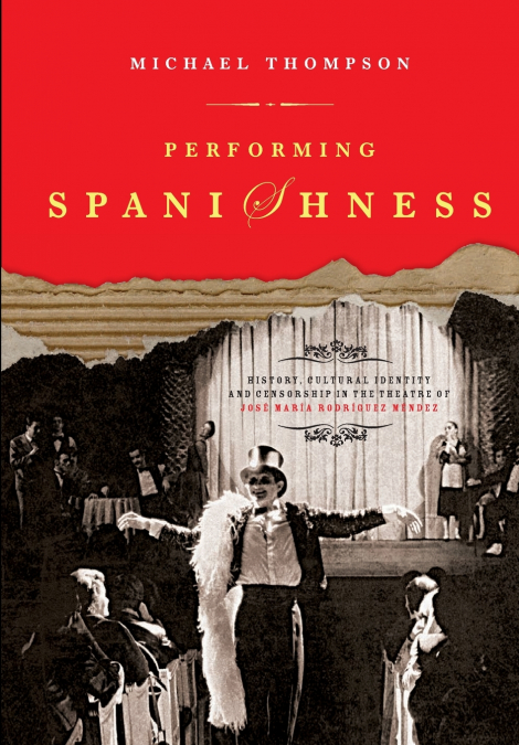 PERFORMING SPANISHNESS
