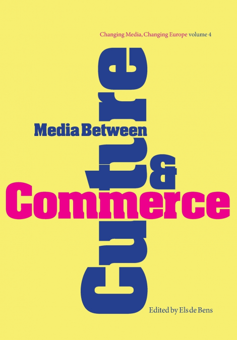 MEDIA BETWEEN CULTURE AND COMMERCE