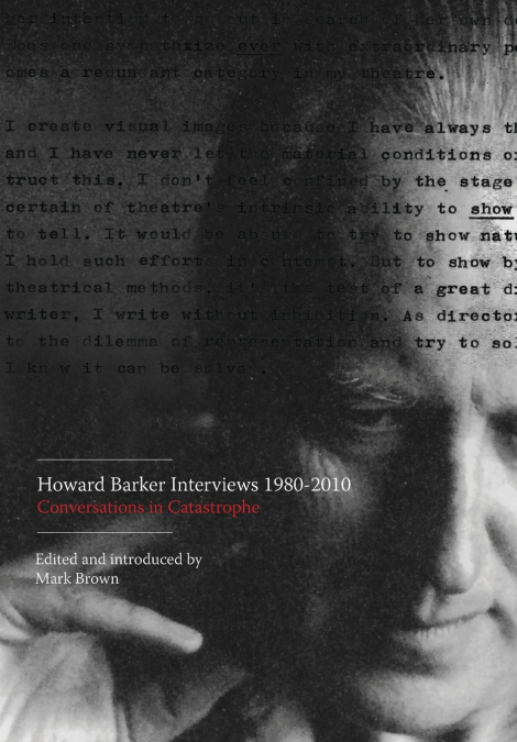 HOWARD BARKER INTERVIEWS 1980-2010