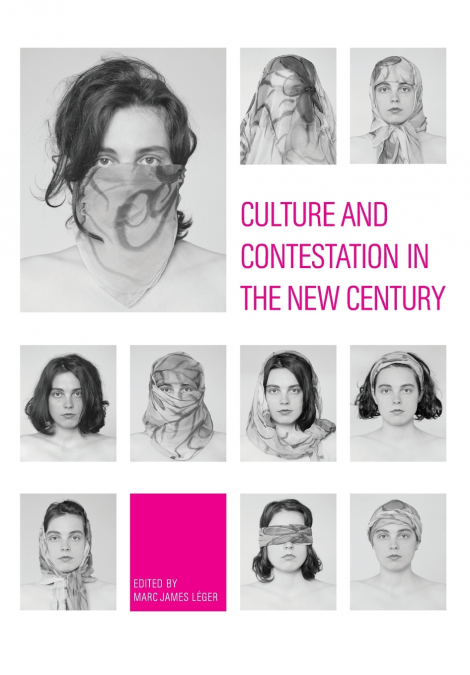 CULTURE AND CONTESTATION IN THE NEW CENTURY