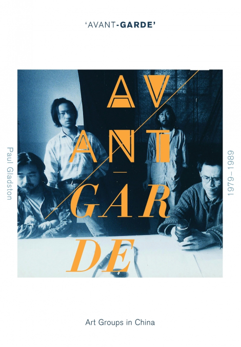 ?AVANT-GARDE? ART GROUPS IN CHINA, 1979-1989