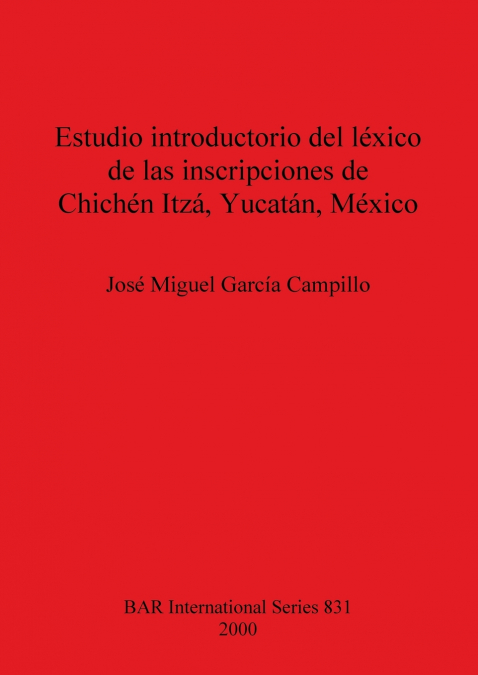 ESTUDIO INTRODUCTORIO DEL LEXICO DE LAS INSCRIPCIONES DE CHI