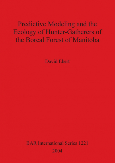 PREDICTIVE MODELING AND THE ECOLOGY OF HUNTER-GATHERERS OF T