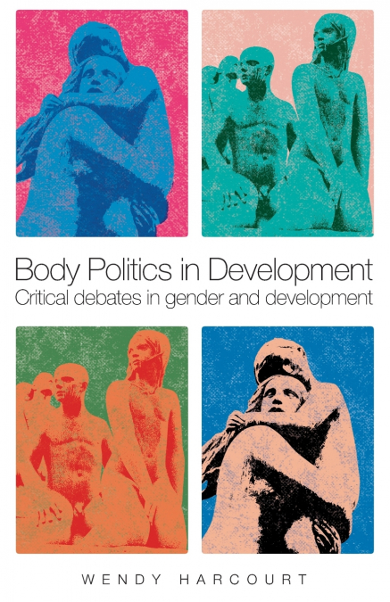 BODY POLITICS IN DEVELOPMENT