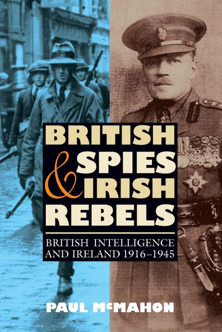 BRITISH SPIES AND IRISH REBELS