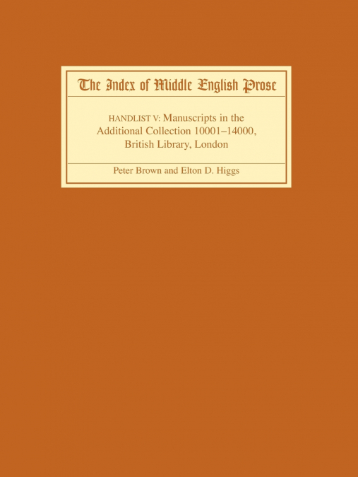 THE INDEX OF MIDDLE ENGLISH PROSE, HANDLIST V