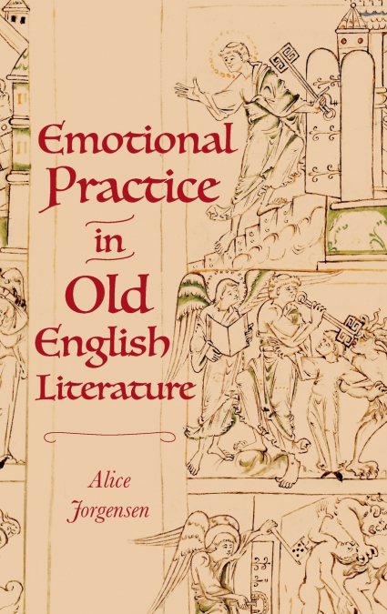 EMOTIONAL PRACTICE IN OLD ENGLISH LITERATURE