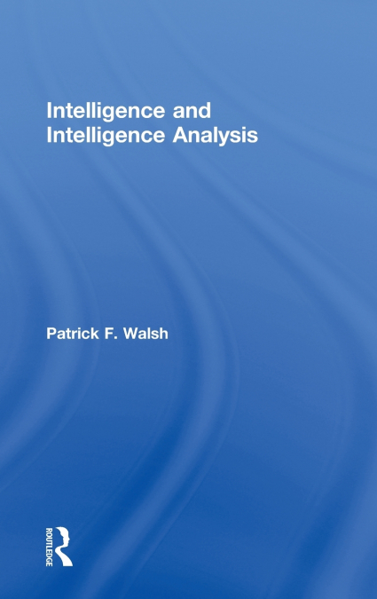 INTELLIGENCE AND INTELLIGENCE ANALYSIS