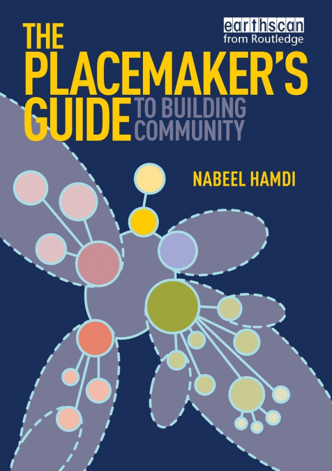 THE PLACEMAKER?S GUIDE TO BUILDING COMMUNITY