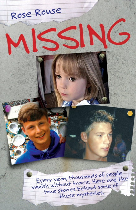 MISSING - EVERY YEAR, THOUSANDS OF PEOPLE VANISH WITHOUT TRA